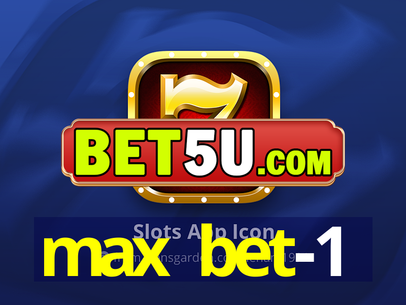 max bet